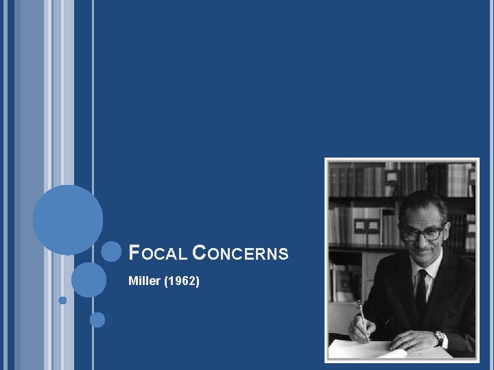 FOCAL CONCERNS Miller (1962) 