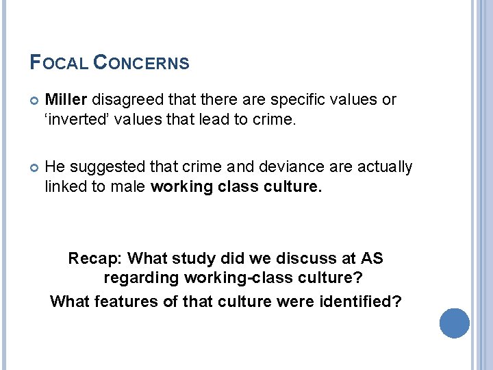 FOCAL CONCERNS Miller disagreed that there are specific values or ‘inverted’ values that lead