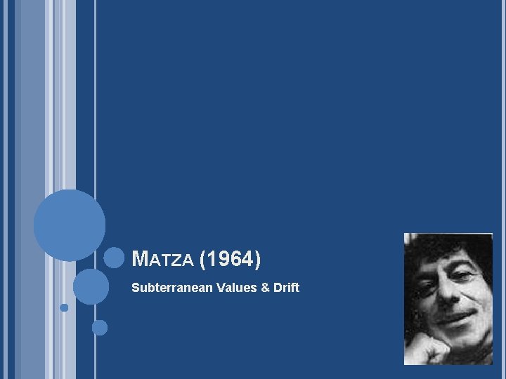 MATZA (1964) Subterranean Values & Drift 