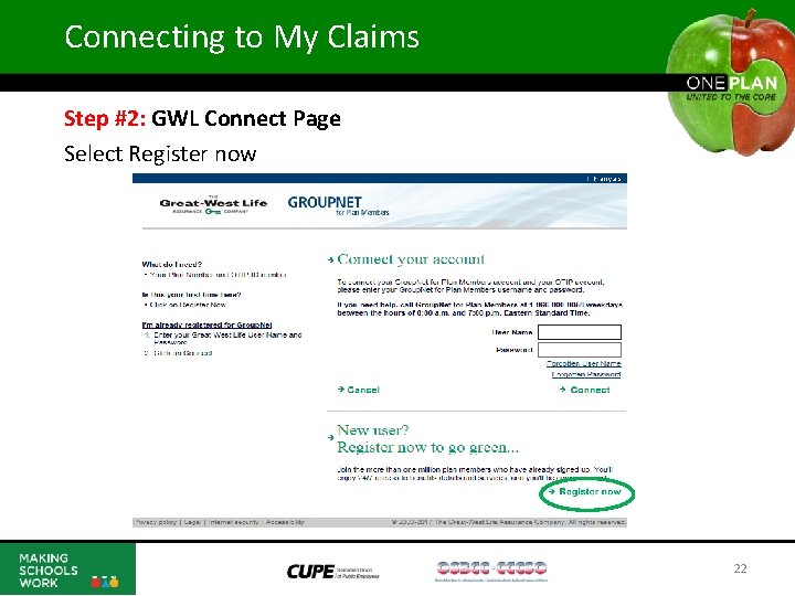 Connecting to My Claims Step #2: GWL Connect Page Select Register now 22 
