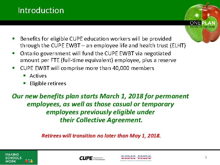 Introduction § Benefits for eligible CUPE education workers will be provided through the CUPE