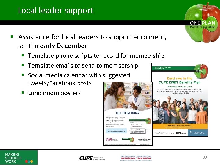 Local leader support § Assistance for local leaders to support enrolment, sent in early