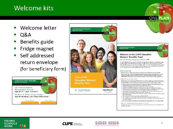 Welcome kits § § § Welcome letter Q&A Benefits guide Fridge magnet Self addressed