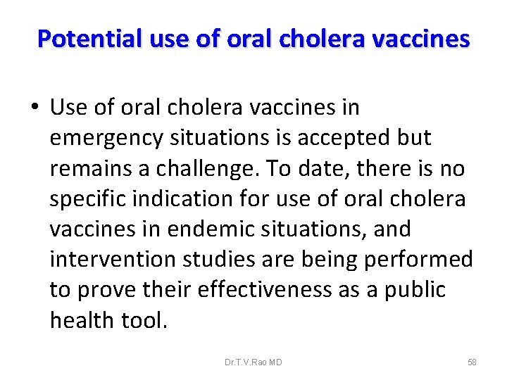 Potential use of oral cholera vaccines • Use of oral cholera vaccines in emergency