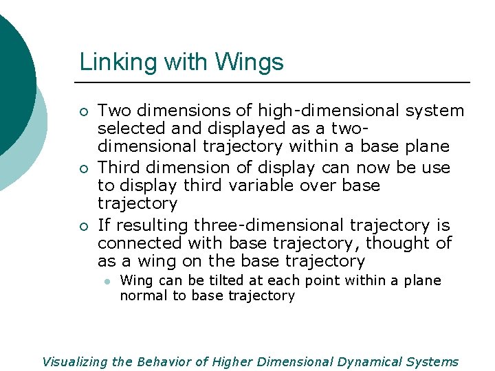 Linking with Wings ¡ ¡ ¡ Two dimensions of high-dimensional system selected and displayed
