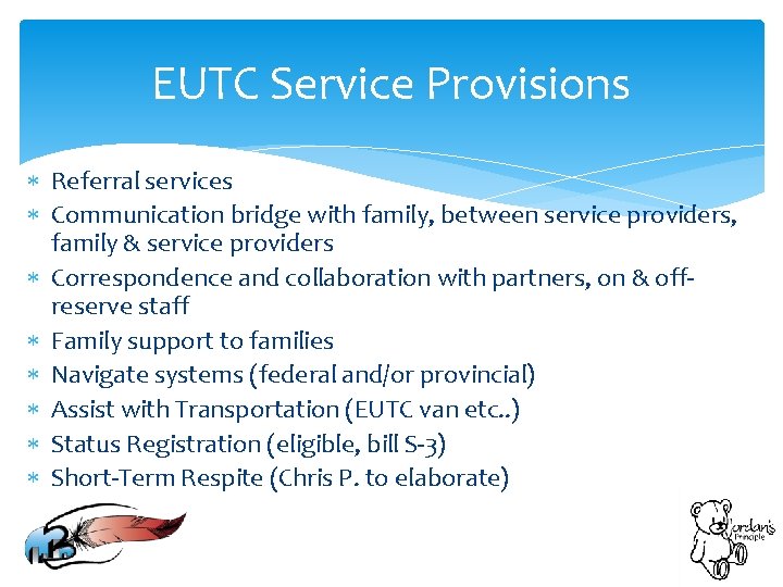 EUTC Service Provisions Referral services Communication bridge with family, between service providers, family &