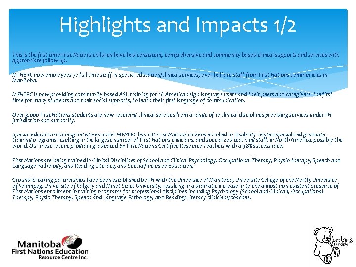 Highlights and Impacts 1/2 This is the first time First Nations children have had