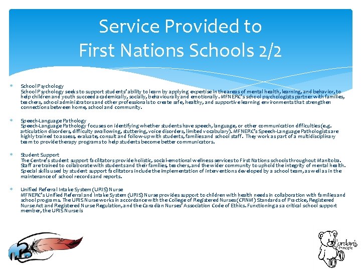 Service Provided to First Nations Schools 2/2 School Psychology seeks to support students’ ability