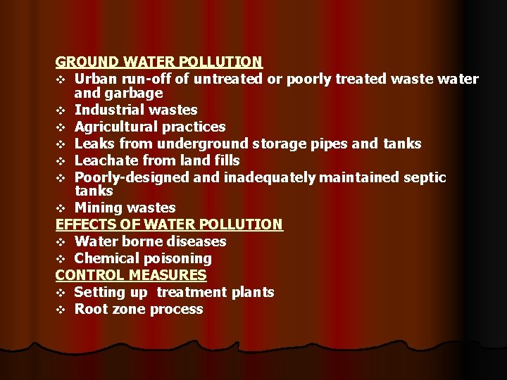 GROUND WATER POLLUTION v Urban run-off of untreated or poorly treated waste water and