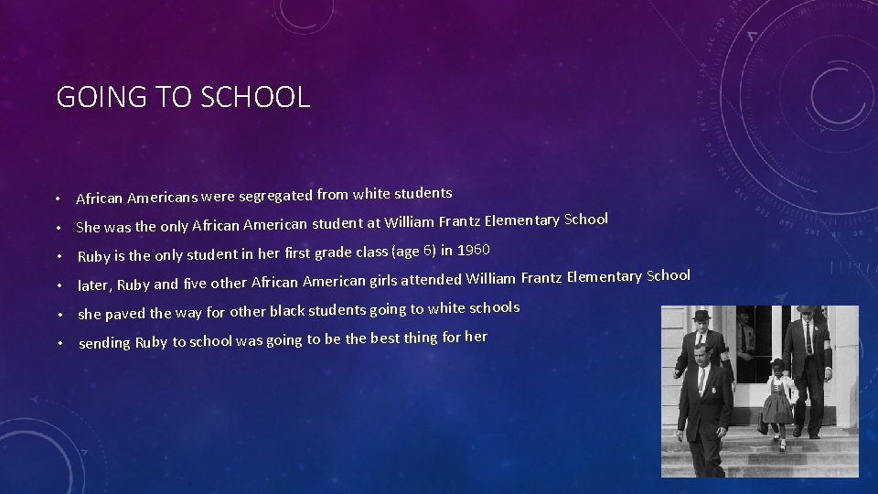 GOING TO SCHOOL • African Americans were segregated from white students ry School •