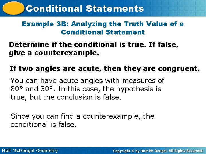 Conditional Statements Example 3 B: Analyzing the Truth Value of a Conditional Statement Determine Conditional Statements Example 3 B: Analyzing the Truth Value of a Conditional Statement Determine
