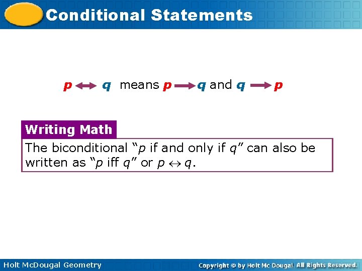 Conditional Statements p q means p q and q p Writing Math The biconditional Conditional Statements p q means p q and q p Writing Math The biconditional