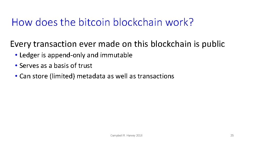 How does the bitcoin blockchain work? Every transaction ever made on this blockchain is