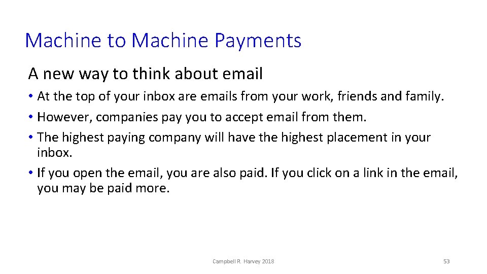 Machine to Machine Payments A new way to think about email • At the