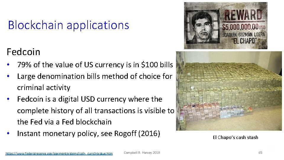 Blockchain applications Fedcoin • 79% of the value of US currency is in $100