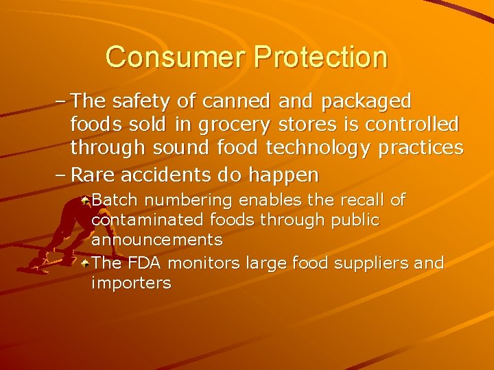 Consumer Protection – The safety of canned and packaged foods sold in grocery stores