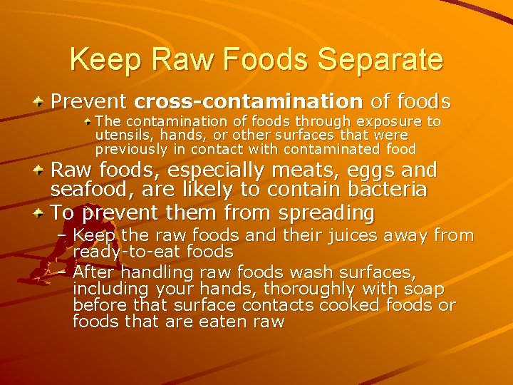 Food Safety Microbial foodborne illness Commonly called food