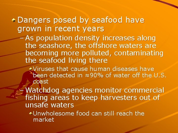 Dangers posed by seafood have grown in recent years – As population density increases