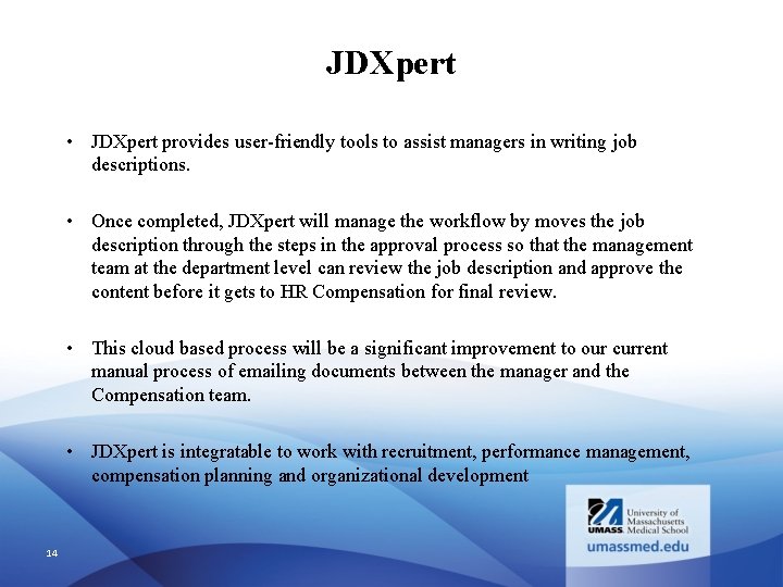 JDXpert • JDXpert provides user-friendly tools to assist managers in writing job descriptions. •