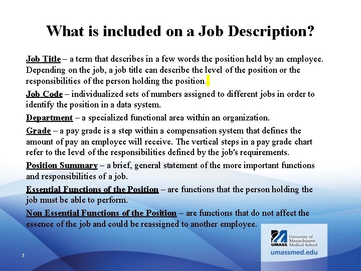 What is included on a Job Description? Job Title – a term that describes