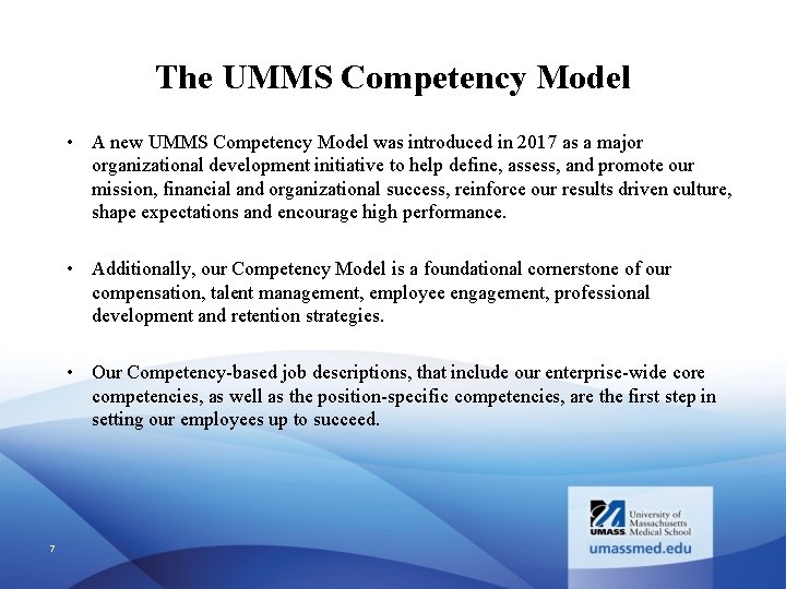 The UMMS Competency Model • A new UMMS Competency Model was introduced in 2017