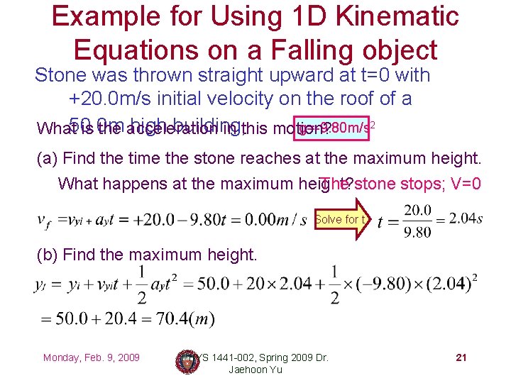 Example for Using 1 D Kinematic Equations on a Falling object Stone was thrown