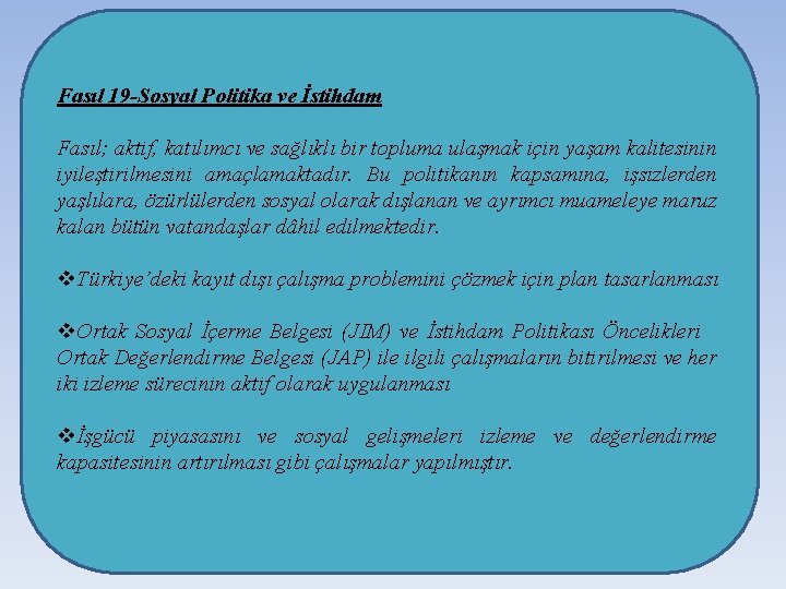 Fasıl 19 -Sosyal Politika ve İstihdam Fasıl; aktif, katılımcı ve sağlıklı bir topluma ulaşmak