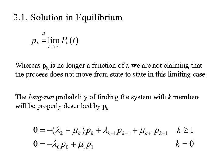 3. 1. Solution in Equilibrium Whereas pk is no longer a function of t,