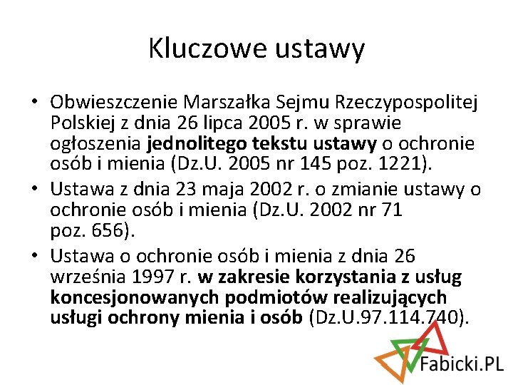 Kluczowe ustawy • Obwieszczenie Marszałka Sejmu Rzeczypospolitej Polskiej z dnia 26 lipca 2005 r.