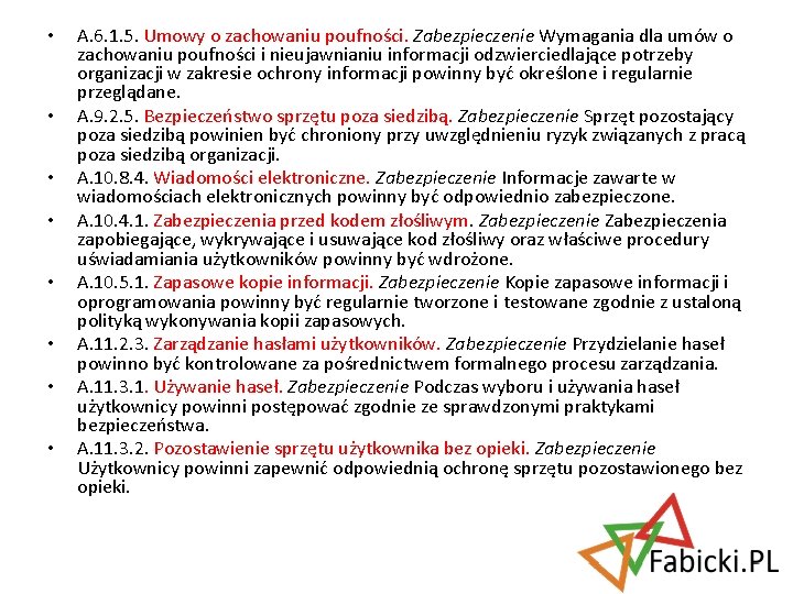  • • A. 6. 1. 5. Umowy o zachowaniu poufności. Zabezpieczenie Wymagania dla