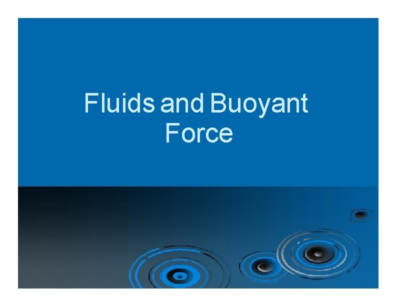 Fluids and Buoyant Force 
