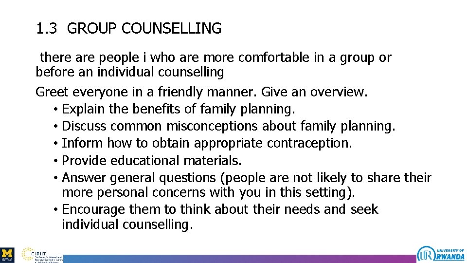 1. 3 GROUP COUNSELLING there are people i who are more comfortable in a