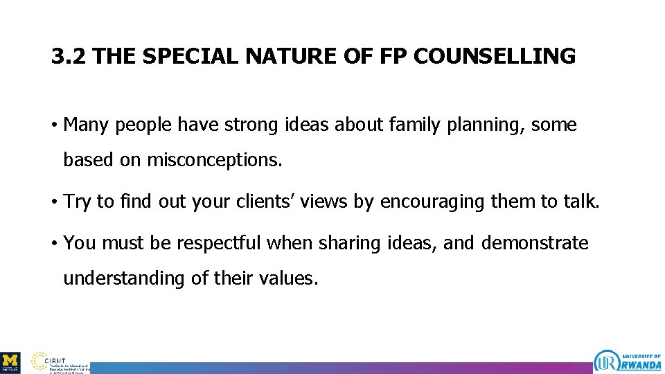 3. 2 THE SPECIAL NATURE OF FP COUNSELLING • Many people have strong ideas