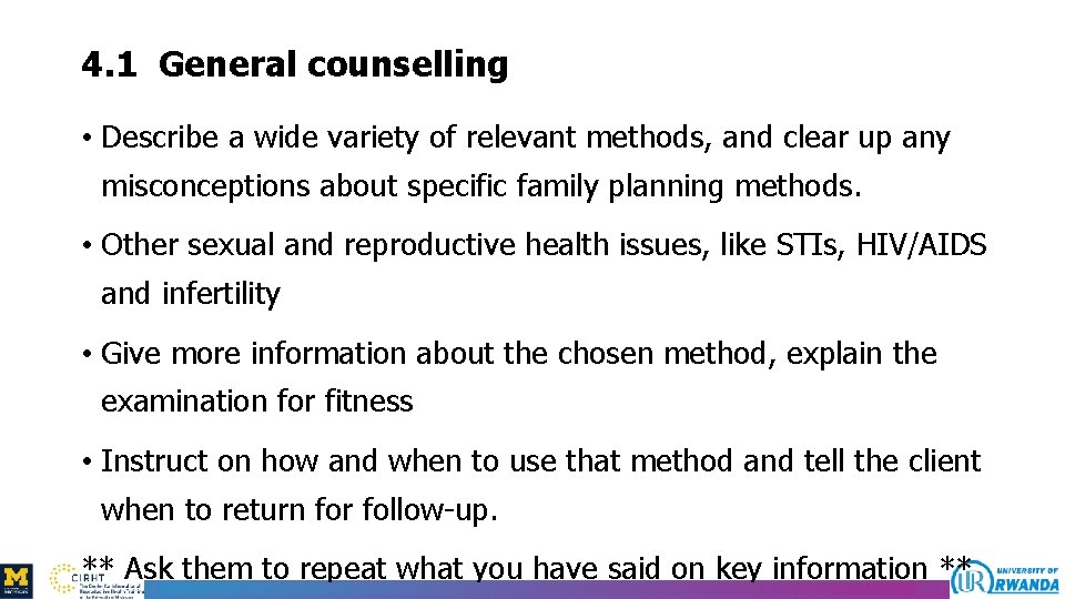 4. 1 General counselling • Describe a wide variety of relevant methods, and clear