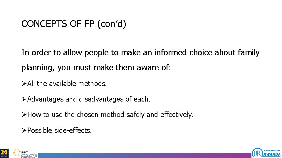 CONCEPTS OF FP (con’d) In order to allow people to make an informed choice