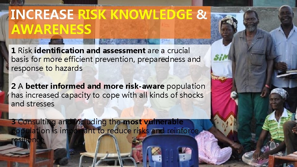 INCREASE RISK KNOWLEDGE & AWARENESS 1 Risk identification and assessment are a crucial basis