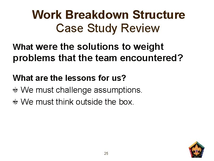 Work Breakdown Structure Case Study Review What were the solutions to weight problems that