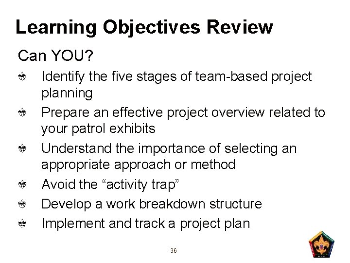 Learning Objectives Review Can YOU? Identify the five stages of team-based project planning Prepare