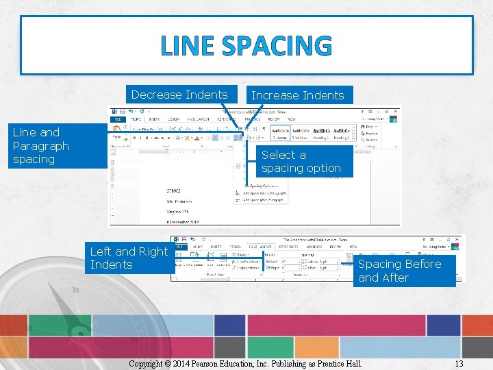 LINE SPACING Decrease Indents Line and Paragraph spacing Increase Indents Select a spacing option