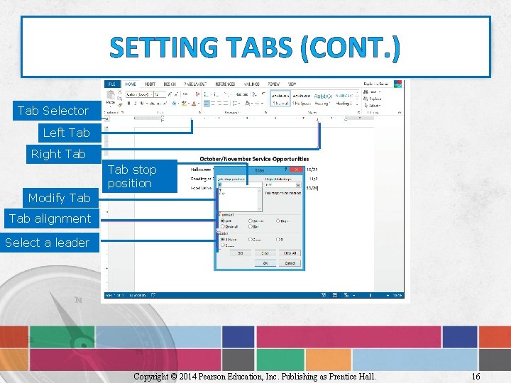 SETTING TABS (CONT. ) Tab Selector Left Tab Right Tab stop position Modify Tab