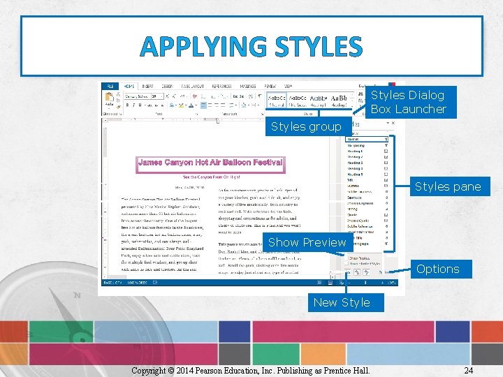 APPLYING STYLES Styles Dialog Box Launcher Styles group Styles pane Show Preview Options New