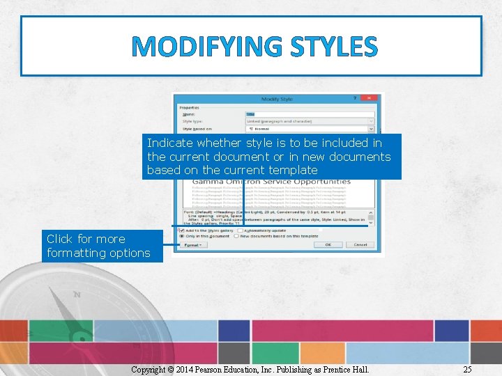 MODIFYING STYLES Indicate whether style is to be included in the current document or