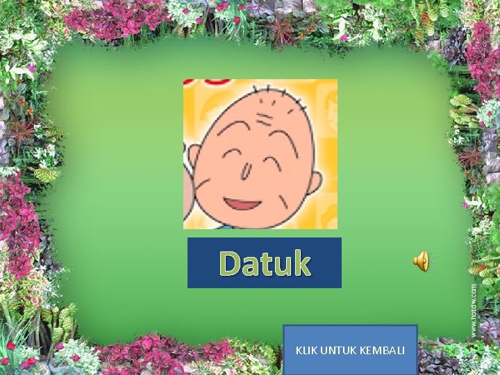 Datuk KLIK UNTUK KEMBALI 