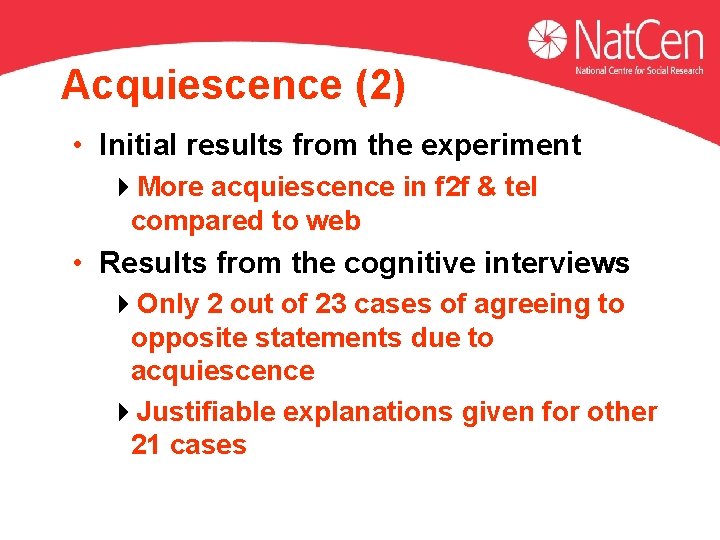 Acquiescence (2) • Initial results from the experiment 4 More acquiescence in f 2 Acquiescence (2) • Initial results from the experiment 4 More acquiescence in f 2