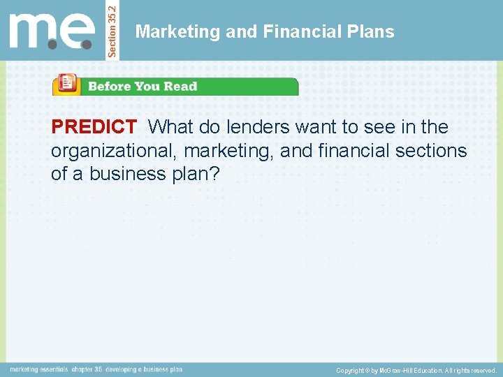 Section 35. 2 Marketing and Financial Plans PREDICT What do lenders want to see