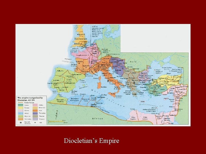 Diocletian’s Empire  Diocletian’s Empire