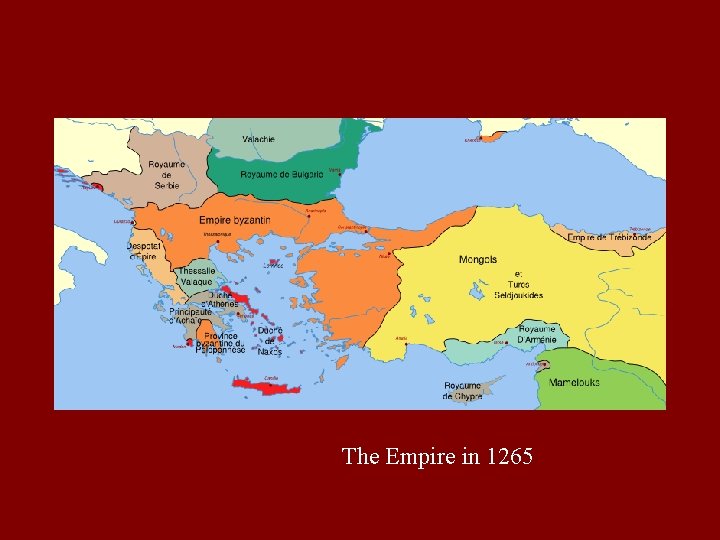 The Empire in 1265  The Empire in 1265