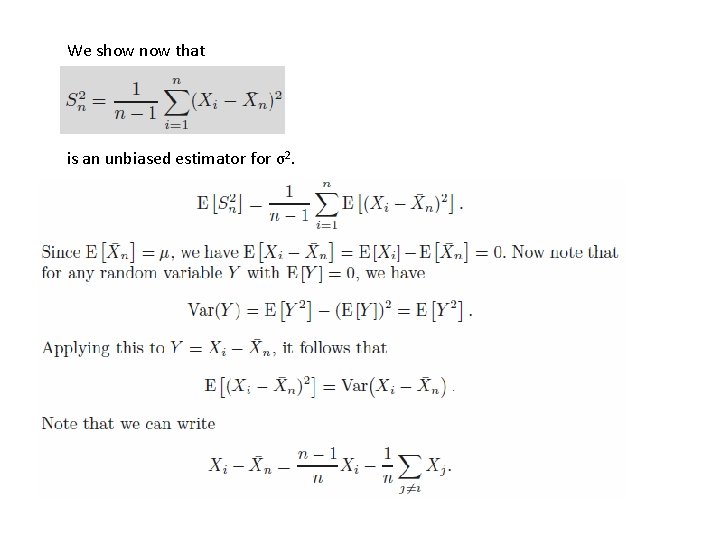 We show now that is an unbiased estimator for σ2. 