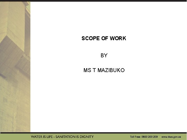 SCOPE OF WORK BY MS T MAZIBUKO 