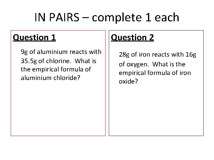 IN PAIRS – complete 1 each Question 1 9 g of aluminium reacts with